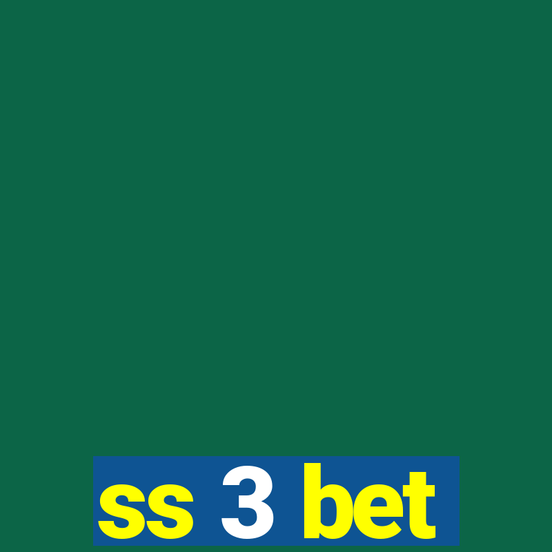 ss 3 bet